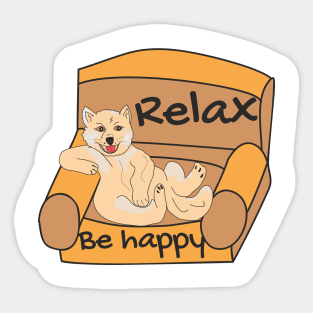Relax and be happy Dog Sticker